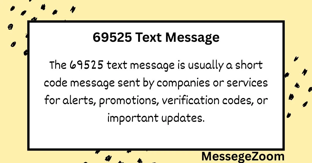 69525 Text Message