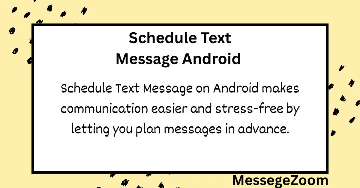 Schedule Text Message Android