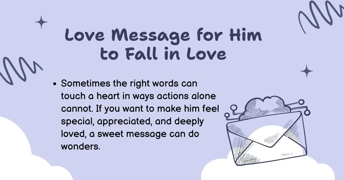 Love Message for Him to Fall in Love